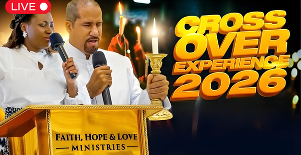 CROSSOVER NIGHT 2026 | Faith Hope & Love Ministries